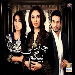 CHANDNI BEGUM- ARY DIGITAL EXCLUSIVE DRAMA