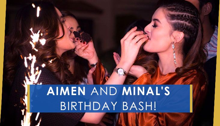 Aimen and Minal's Birthday Bash!