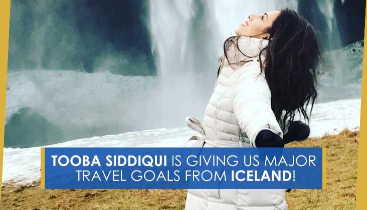 Tooba Siddiqui is giving us major travel goals from Iceland!