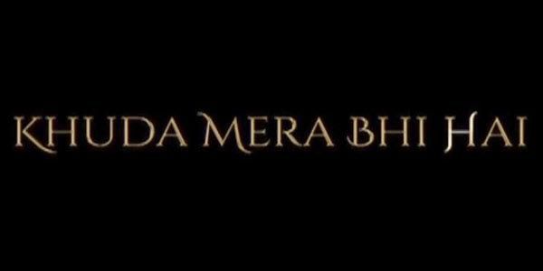 Khuda Mera Bhi Hai - How Will Mahi's Life Change?